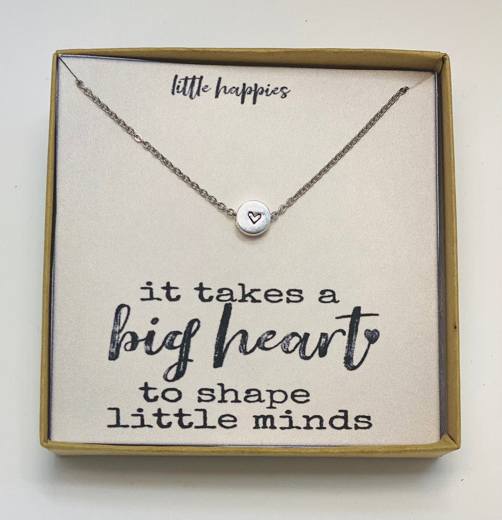 It takes a big heart, Teacher appreciation, Teacher jewelry, Teacher necklace, Inspirational teacher quote, to shape little minds