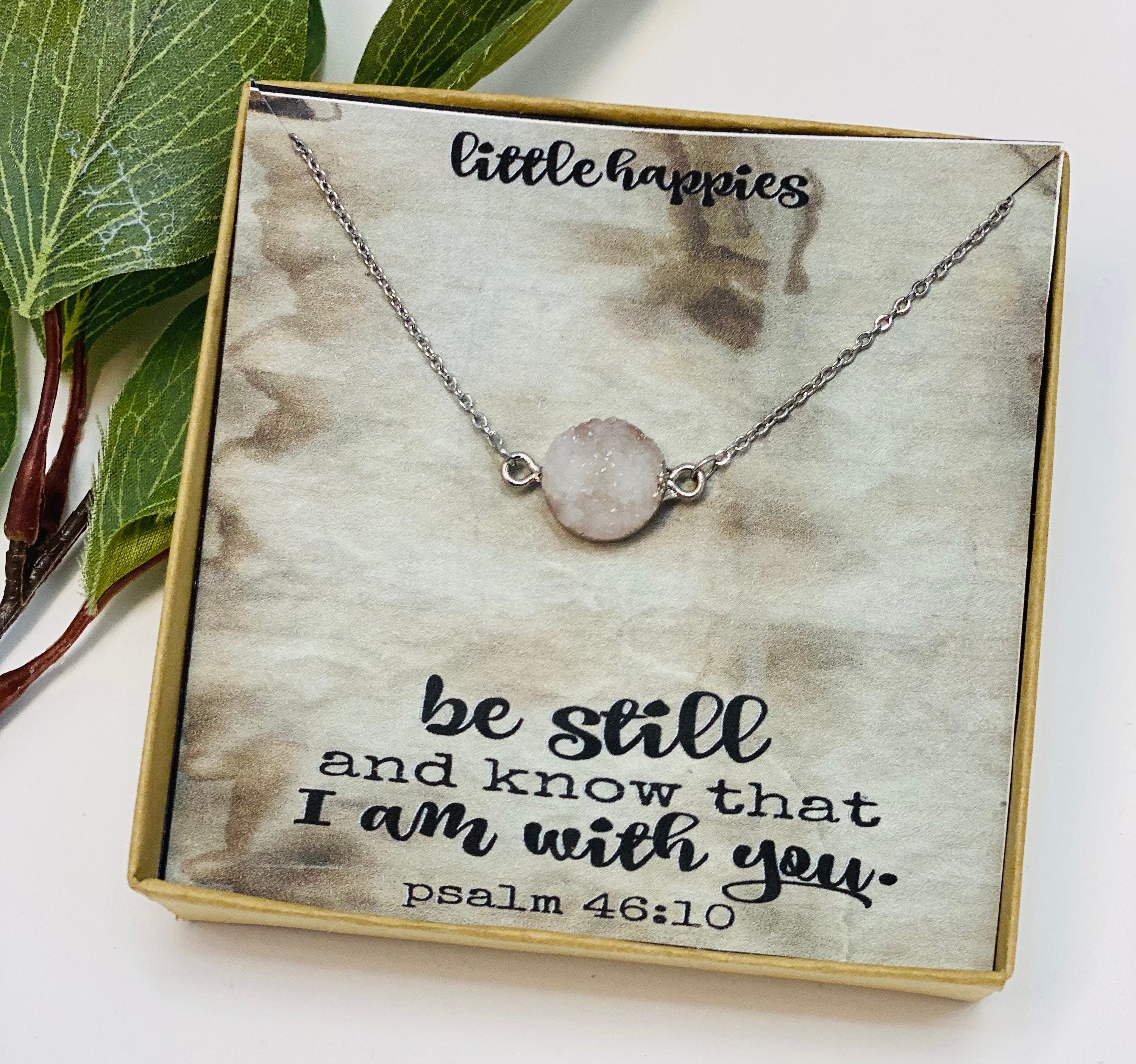 Christian Jewelry, Be Still and Know, Inspirational Bible Quotes, Encouragement gift, Faith Necklace, Druzy, Sympathy gift, Miscarriage gift