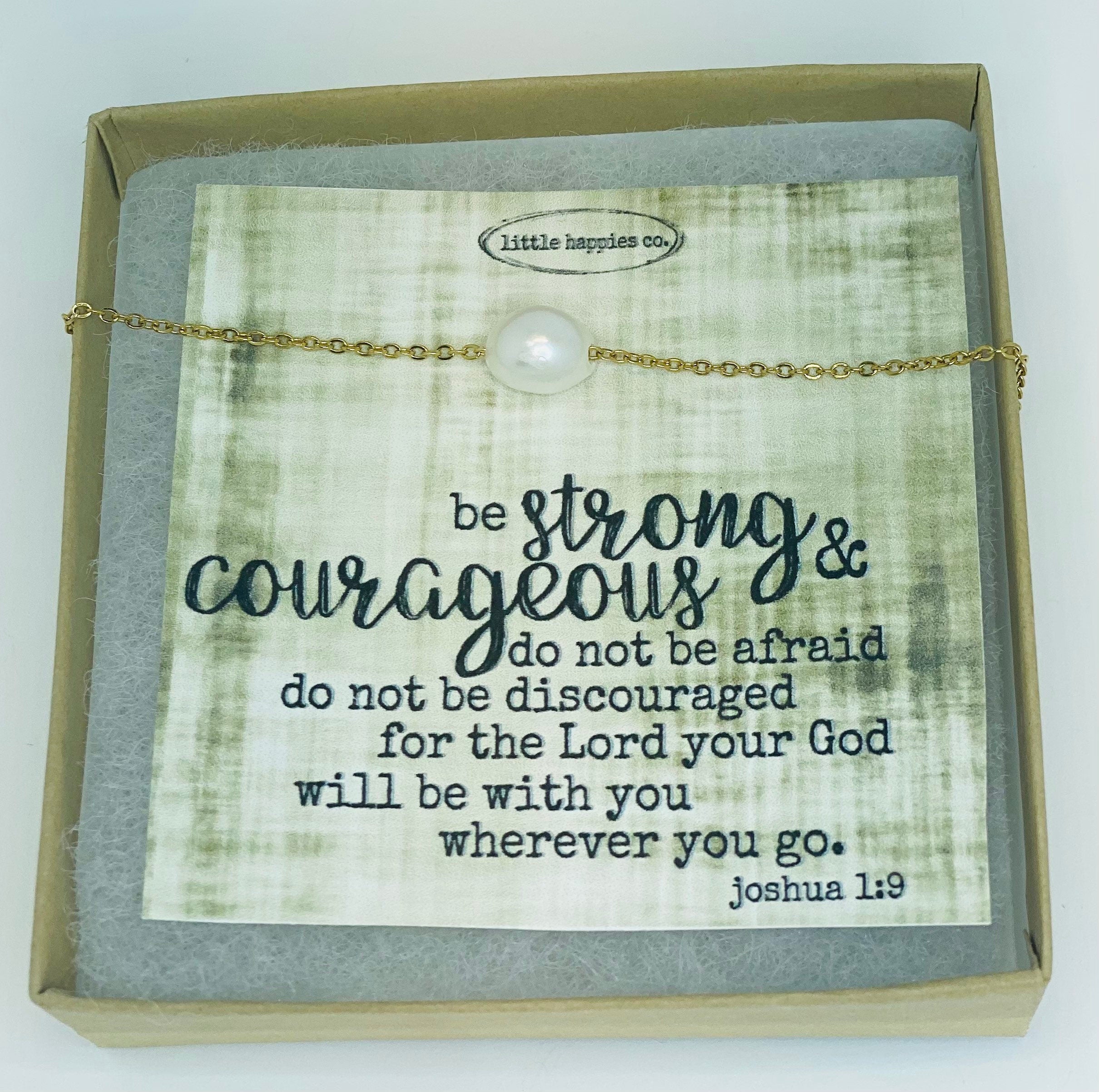 Be strong and courageous, Joshua 1:9, Christian jewelry, Encouragement gift, sympathy gift, cancer gift, grief, depression, Bible scripture