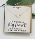It takes a big heart to shape little minds, Thank you teacher, teacher gift, teacher appreciation, teacher, heart
