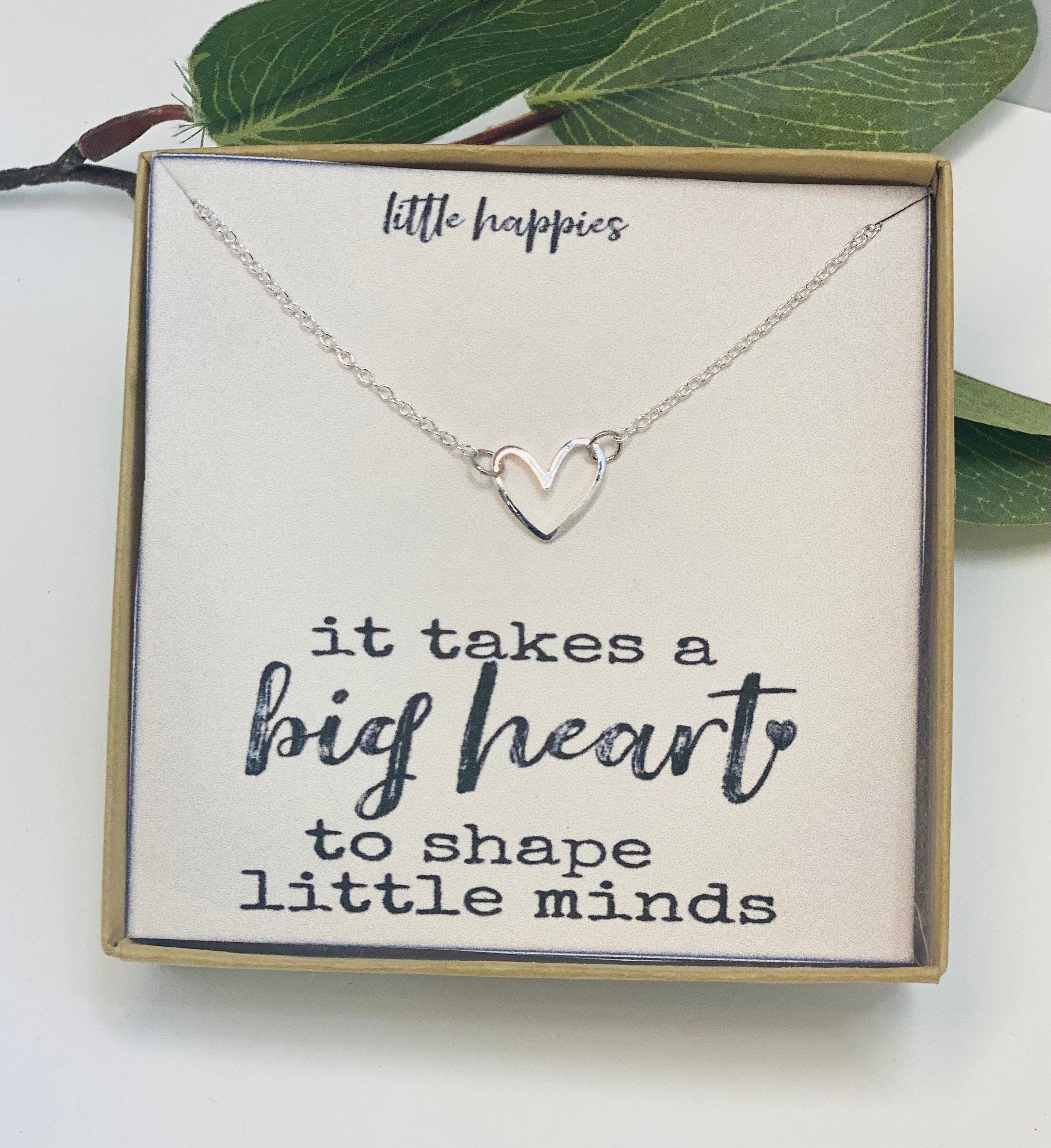 It takes a big heart to shape little minds, Thank you teacher, teacher gift, teacher appreciation, teacher, heart